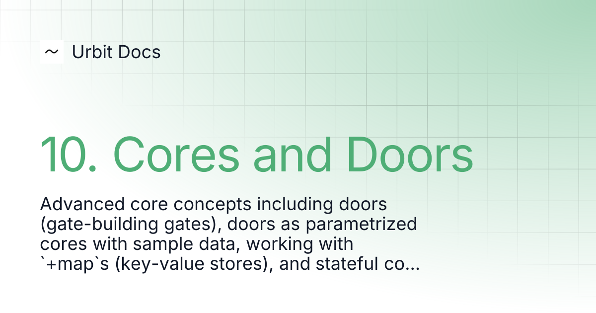 10. Cores and Doors | Urbit Docs