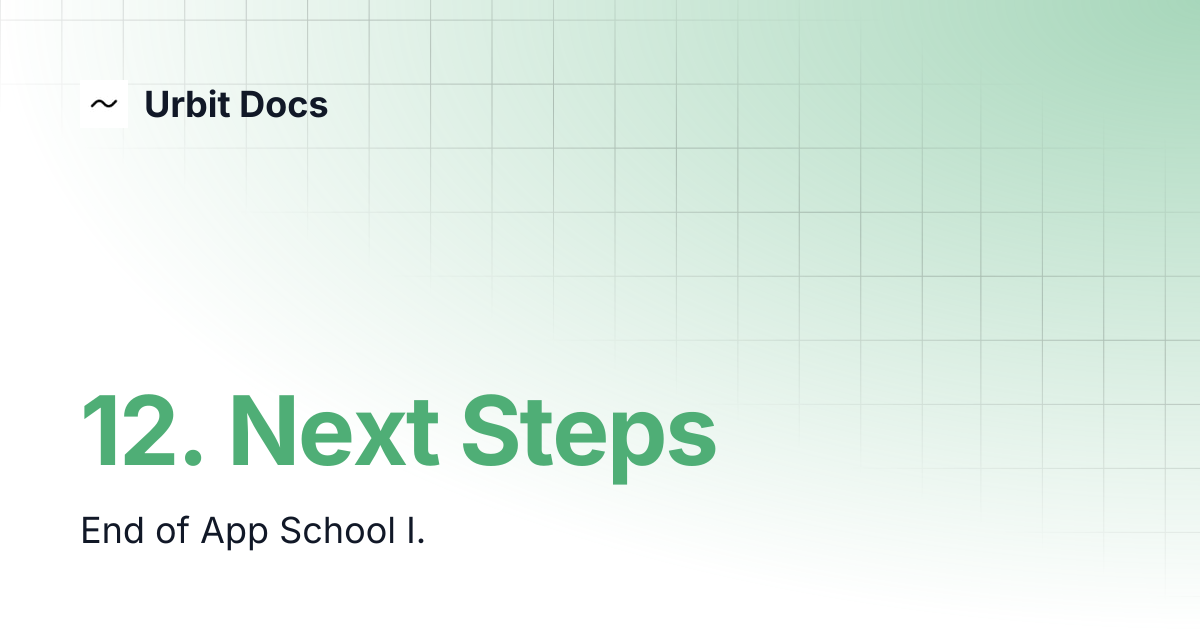 12. Next Steps | Urbit Docs