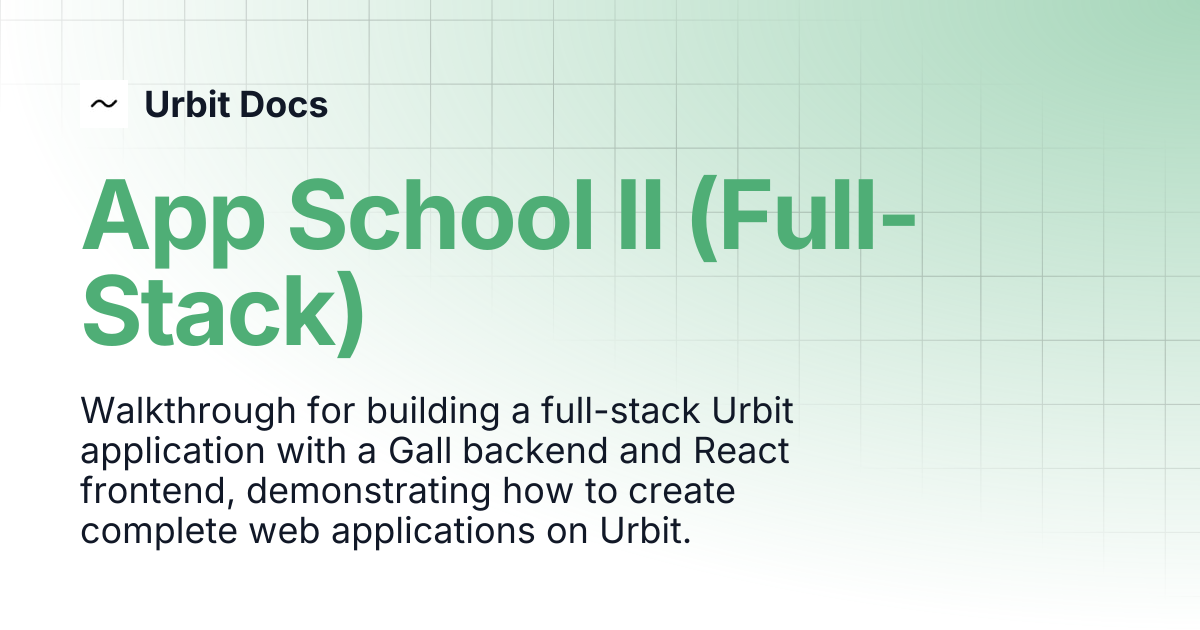 App School II (Full-Stack) | Urbit Docs