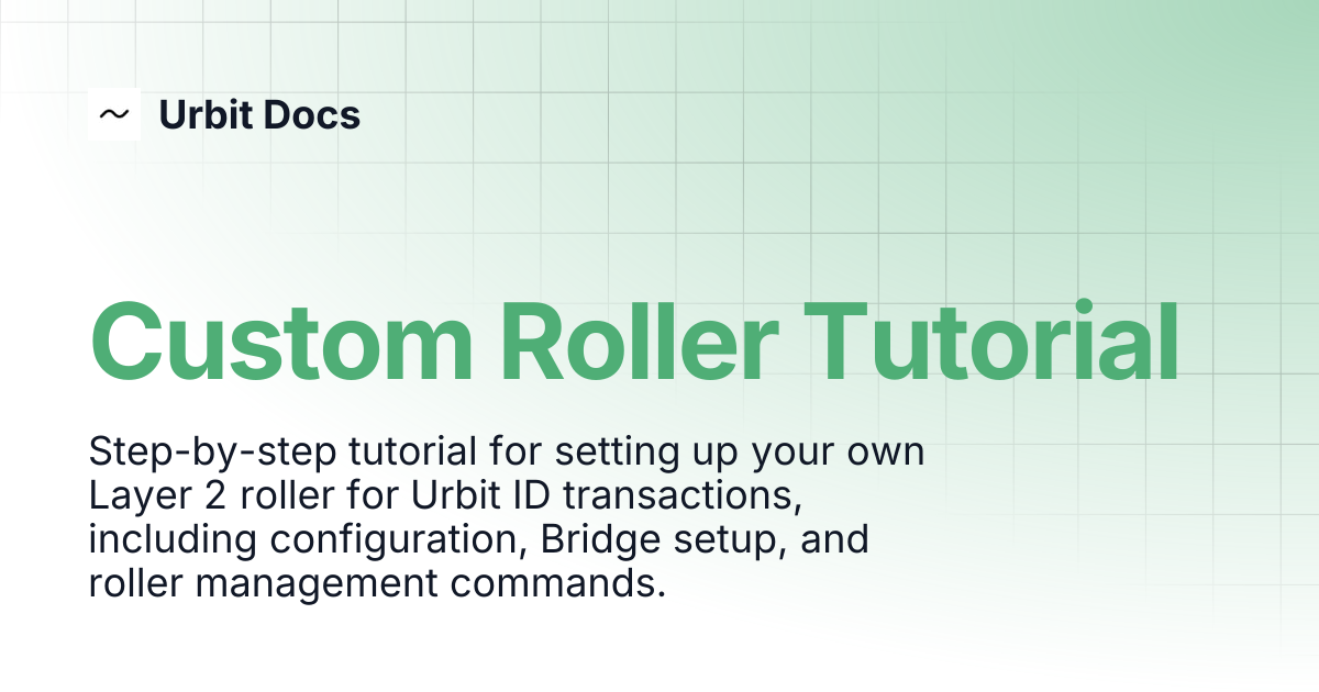 Custom Roller Tutorial | Urbit Docs