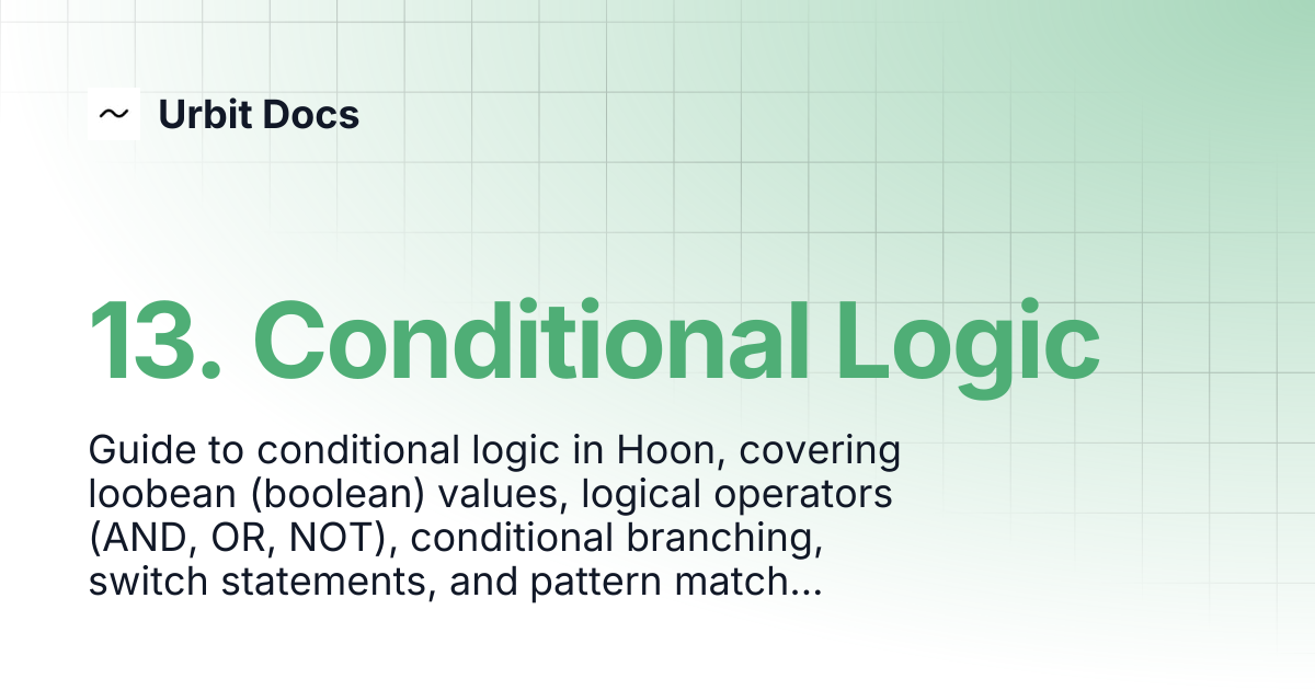 13. Conditional Logic | Urbit Docs
