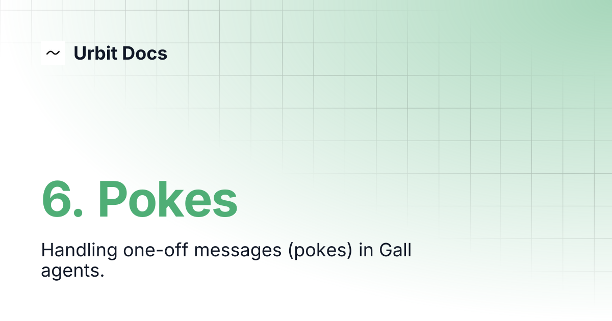 6. Pokes | Urbit Docs