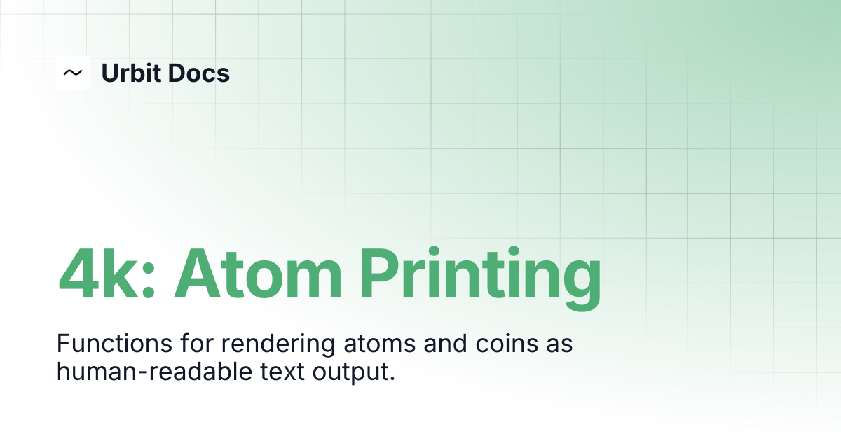 4k: Atom Printing | Urbit Docs
